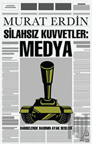 Silahsız Kuvvetler: Medya