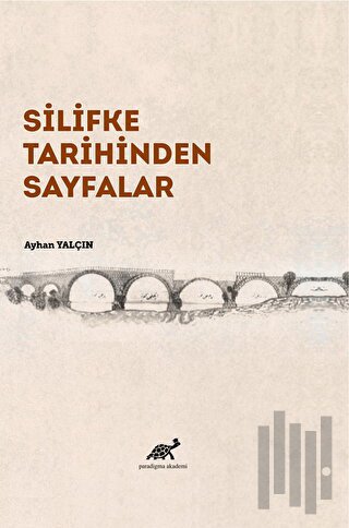 Silifke Tarihinden Sayfalar (Ciltli)