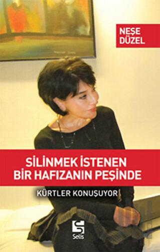Silinmek İstenen Bir Hafızanın Peşinde