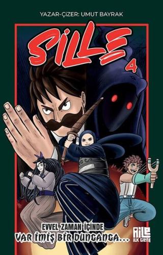 Sille 4 - Evvel Zaman İçinde Var İmiş Bir Dunganga | Kitap Ambarı