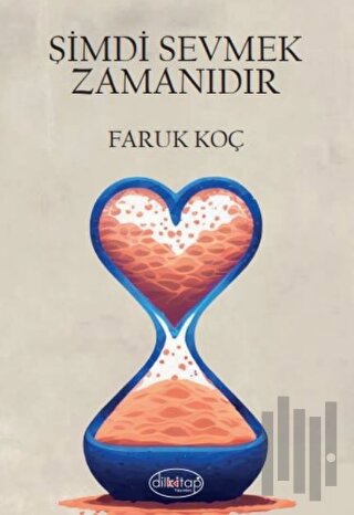 Şimdi Sevmek Zamanıdır