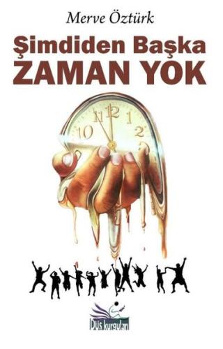 Şimdiden Başka Zaman Yok | Kitap Ambarı
