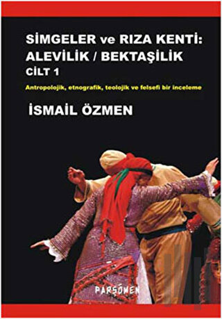 Simgeler ve Rıza Kenti: Alevilik - Bektaşilik (2 Cilt) | Kitap Ambarı