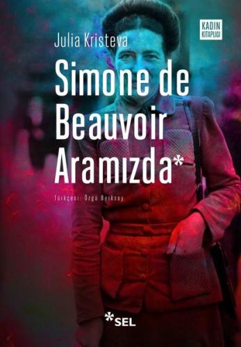 Simone De Beauvoir Aramızda | Kitap Ambarı