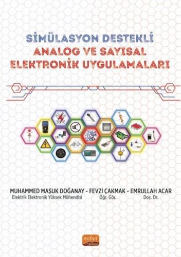 Simülasyon Destekli Analog ve Sayısal Elektronik Uygulamaları