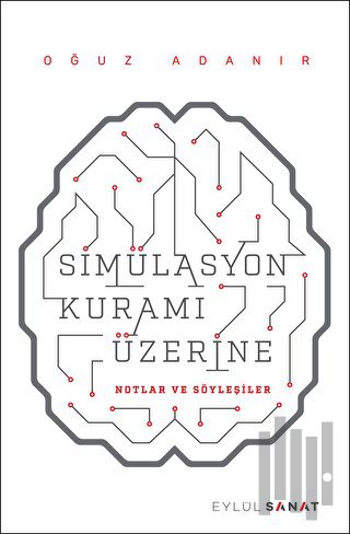 Simülasyon Kuramı Üzerine