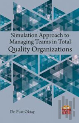 Simulation Approach to Managing Teams in Total Quality Organizations
