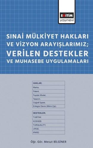 Sınai Mülkiyet Hakları ve Vizyon Arayışlarımız-Verilen Destekler ve Muhasebe Uygulamaları