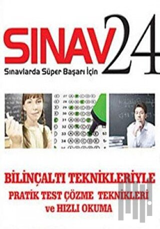 Sınav 24 - Bilinçaltı Teknikleriyle Pratik Test Çözme Teknikleri ve Hızlı Okuma