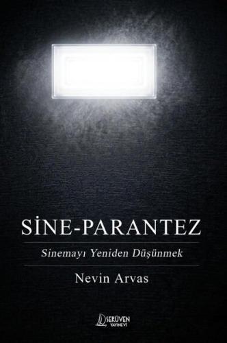 Sine - Parantez Sinemayı Yeniden Düşünmek