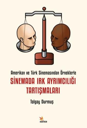 Sinemada Irk Ayrımcılığı Tartışmaları - Amerikan ve Türk Sinemasından Örneklerle