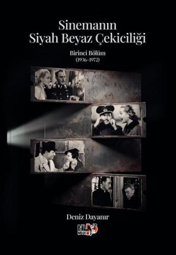 Sinemanın Siyah Beyaz Çekiciliği: Birinci Bölüm (1936 - 1972)