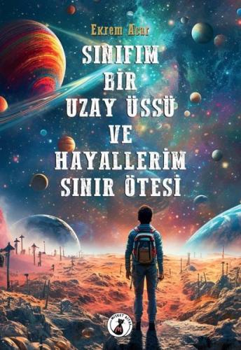 Sınıfım Bir Uzay Üssü ve Hayallerim Sınır Ötesi