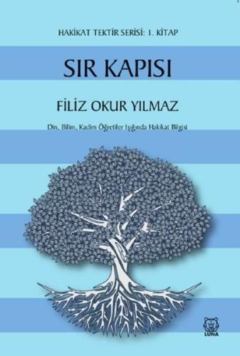 Sır Kapısı - Hakikat Tektir Serisi 1. Kitap