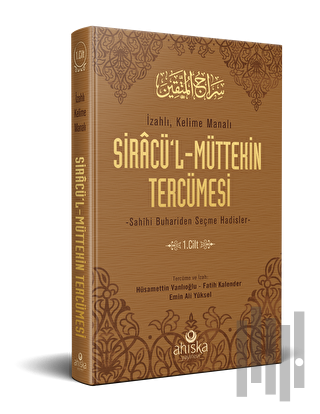 Siracü'l-Müttekin Tercümesi 1. Cilt (Ciltli)