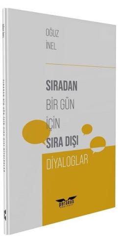 Sıradan Bir Gün İçin Sıra Dışı Diyaloglar | Kitap Ambarı