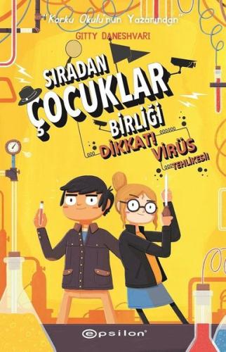 Sıradan Çocuklar Birliği 2-Dikkat! Virüs Tehlikesi (Ciltli)