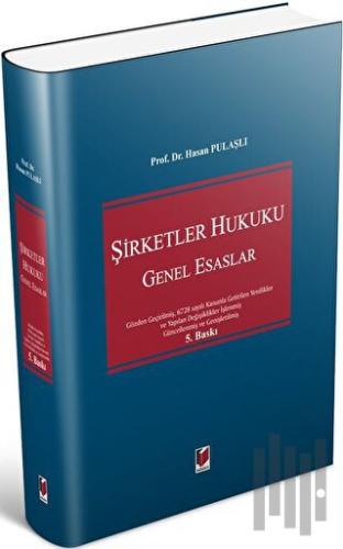 Şirketler Hukuku Genel Esaslar (Ciltli)