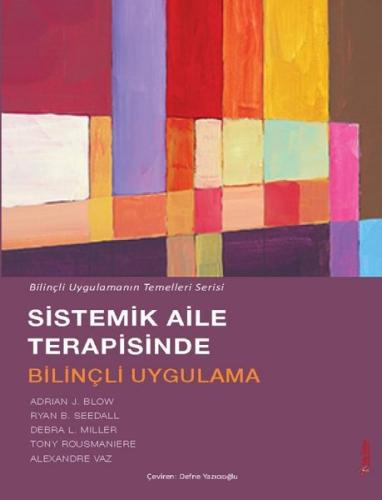 Sistemik Aile Terapisinde Bilinçli Uygulama - Bilinçli Uygulamanın Tem