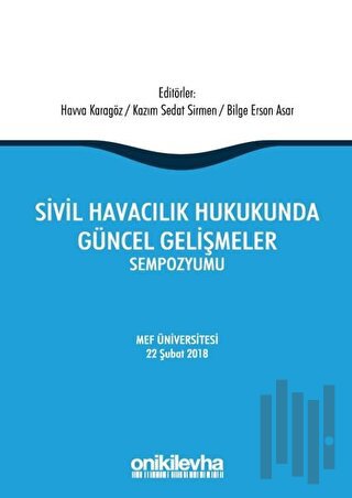 Sivil Havacılık Hukukunda Güncel Gelişmeler Sempozyumu
