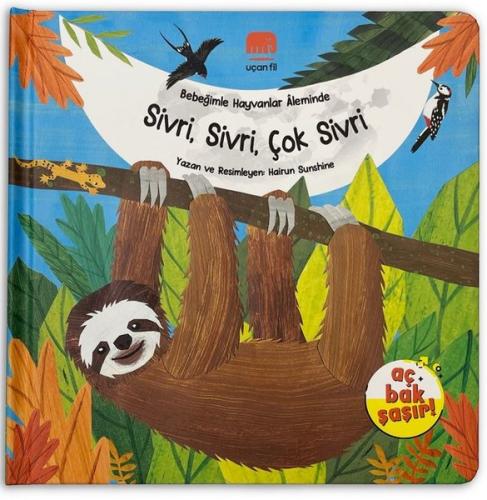 Sivri Sivri Çok Sivri - Bebeğimle Hayvanlar Aleminde (Ciltli)