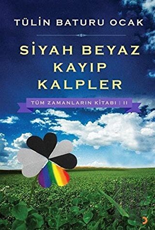 Siyah Beyaz Kayıp Kalpler - Tüm Zamanların Kitabı 2