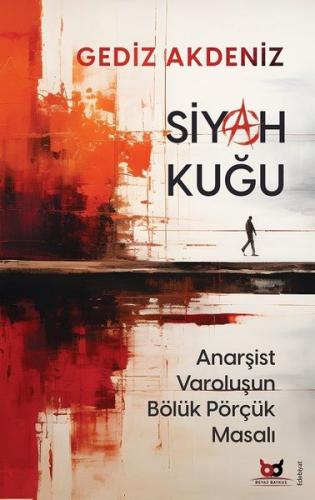 Siyah Kuğu - Anarşist Varoluşun Bölük Pörçük Masalı