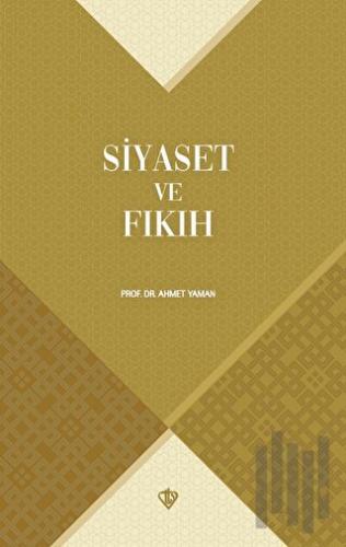 Siyaset ve Fıkıh | Kitap Ambarı