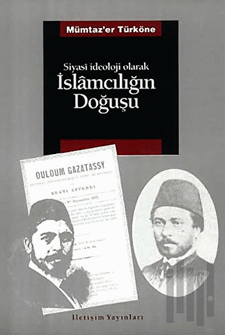 Siyasi İdeoloji Olarak İslamcılığın Doğuşu