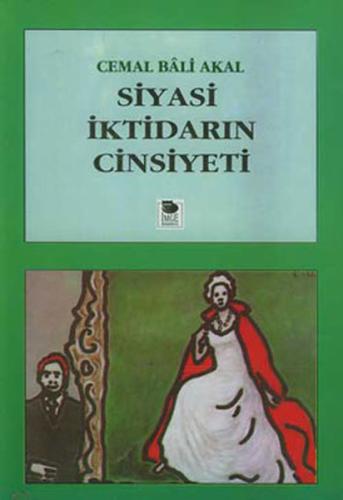 Siyasi İktidarın Cinsiyeti | Kitap Ambarı