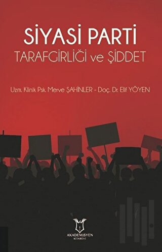 Siyasi Parti Tarafgirliği ve Şiddet