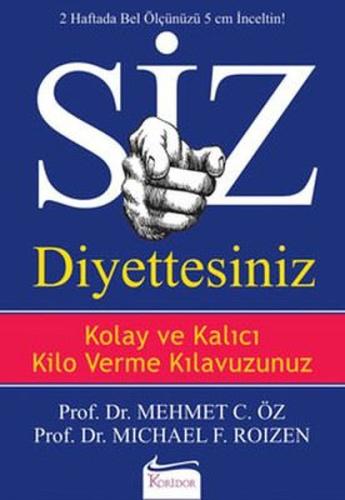Siz Diyettesiniz - Kolay ve Kalıcı Kilo Verme Kılavuzunuz | Kitap Amba