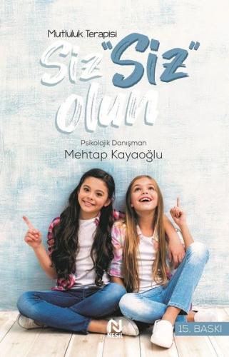 Mutluluk Terapisi - Siz Siz Olun | Kitap Ambarı