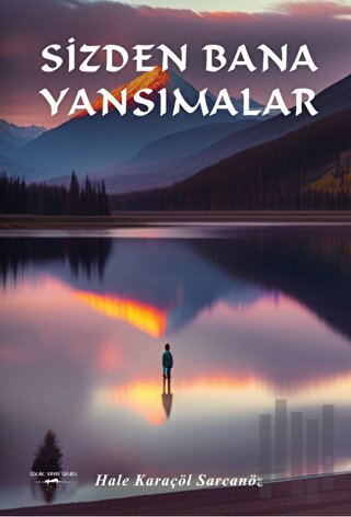 Sizden Bana Yansımalar