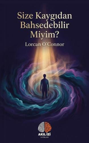 Size Kaygıdan Bahsedebilir Miyim?