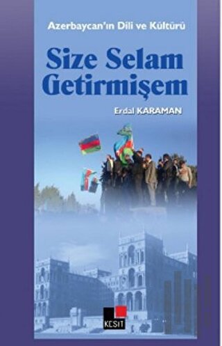 Size Selam Getirmişem