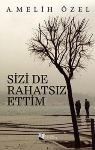 Sizi De Rahatsız Ettim | Kitap Ambarı