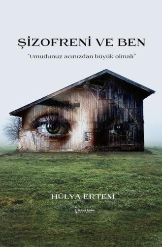 Şizofreni ve Ben | Kitap Ambarı