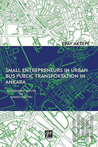 Small Entrepreneurs in Urban Bus Public Transportation in Ankara