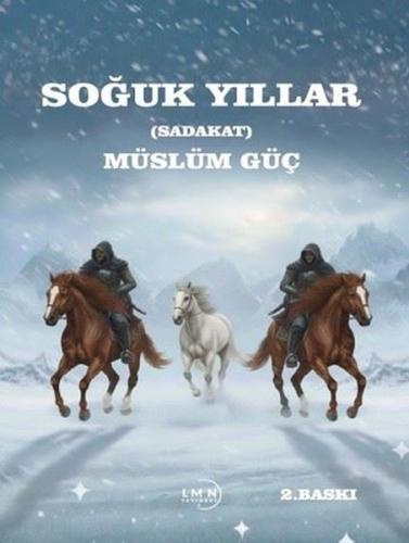 Soğuk Yıllar - Sadakat