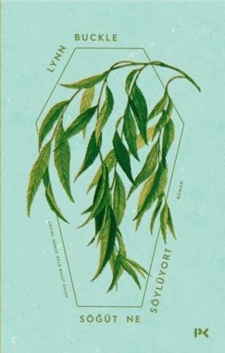 Söğüt Ne Söylüyor?