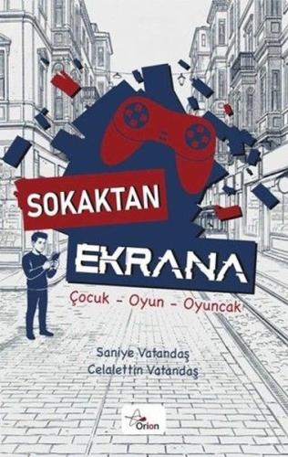 Sokaktan Ekrana: Çocuk - Oyun - Oyuncak