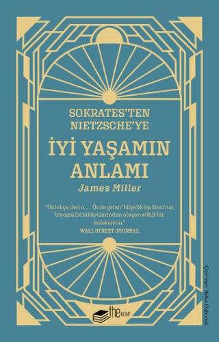 Sokrates'ten Nietzsche'ye: İyi Yaşamın Anlamı