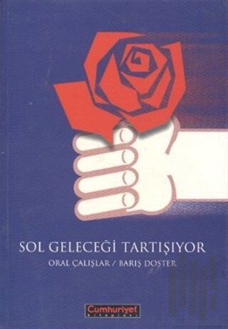 Sol Geleceği Tartışıyor