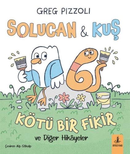 Solucan ve Kuş - Kötü Bir Fikir ve Diğer Hikayeler | Kitap Ambarı