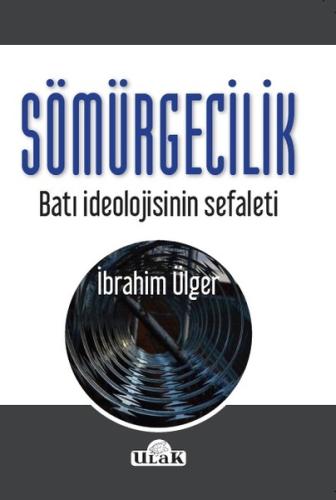 Sömürgecilik-Batı İdeolojisinin Sef | Kitap Ambarı