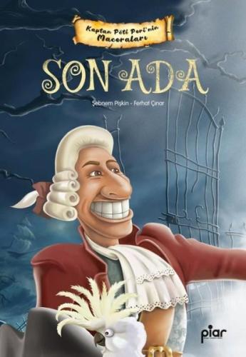 Son Ada - Kaptan Pöti Peri'nin Maceraları | Kitap Ambarı