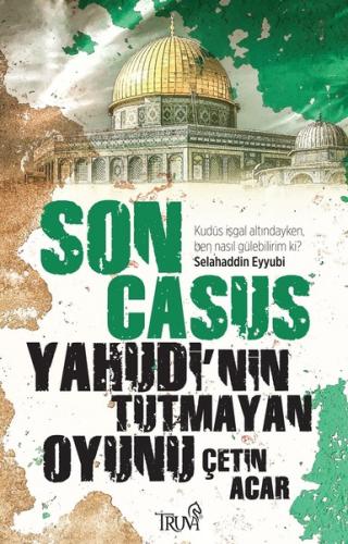 Son Casus - Yahudi’nin Tutmayan Oyunu | Kitap Ambarı