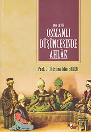 Son Devir Osmanlı Düşüncesinde Ahlak