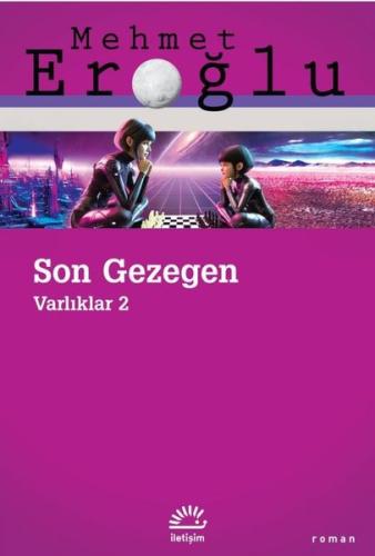 Son Gezegen - Varlıklar 2